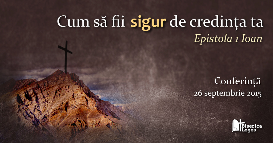 Conferința „Cum să fii sigur de credința ta”