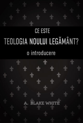 Ce este Teologia Noului Legământ?